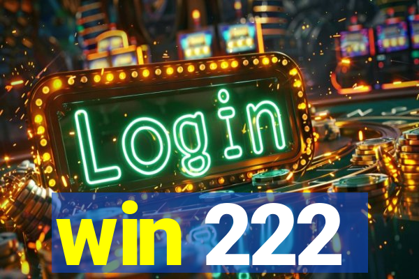 win 222